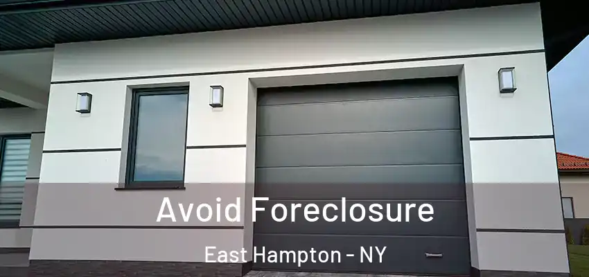  Avoid Foreclosure East Hampton - NY