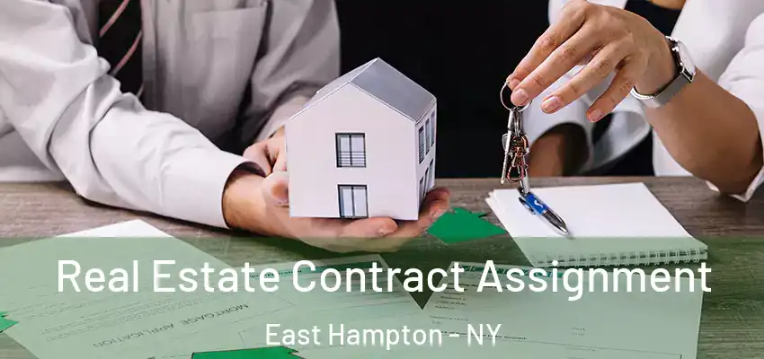  Real Estate Contract Assignment East Hampton - NY